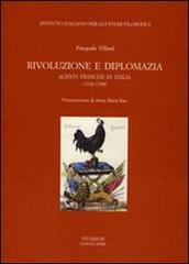 Rivoluzione e diplomazia. Agenti francesi in Italia (1792-1798) di Pasquale Villani edito da La Scuola di Pitagora