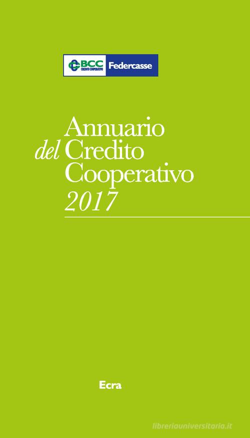 Annuario del Credito Cooperativo 2017 di Sveva Sagramola edito da Ecra