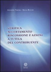 Verifica, accertamento, riscossione e azioni a tutela del contribuente di Giuseppe Napoli, Silvia Rocchi edito da Cacucci