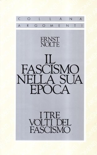 Il fascismo nella sua epoca di Ernst Nolte edito da SugarCo