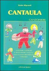 Cantaula. Con CD-ROM di Guido Aliprandi edito da Edizioni Junior