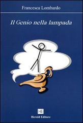 Il genio nella lampada di Francesca Lombardo edito da H.E.-Herald Editore