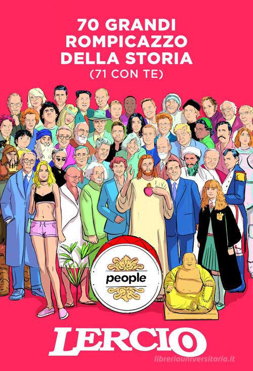 70 grandi rompicazzo della storia. (71 con te) di Lercio edito da People