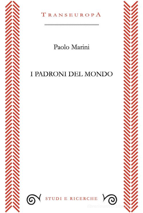 Libro I padroni del mondo di Paolo Marini Studi e ricerche di Transeuropa