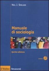 Manuale di sociologia di Neil J. Smelser edito da Il Mulino