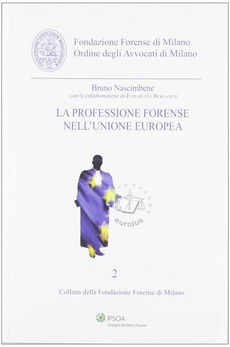 La professione forense nell'Unione Europea di Bruno Nascimbene edito da Ipsoa
