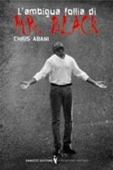 L' ambigua follia di Mr. Black di Chris Abani edito da Fanucci
