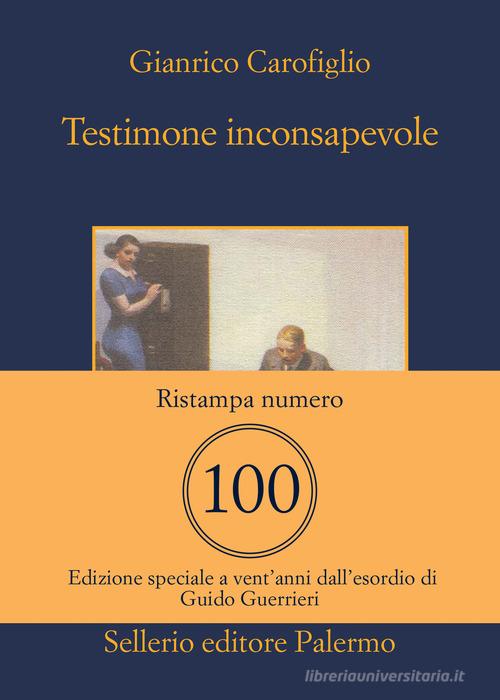 Testimone inconsapevole di Gianrico Carofiglio edito da Sellerio Editore Palermo
