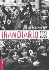 Irandiario 1971-2005 di Abbas edito da Il Saggiatore