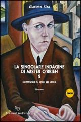 La singolare indagine di mister O'Brien II di Giacinto Sica edito da L'Autore Libri Firenze