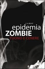 Tuono e cenere. Epidemia zombie vol.2 di Zachary A. Recht edito da Multiplayer Edizioni