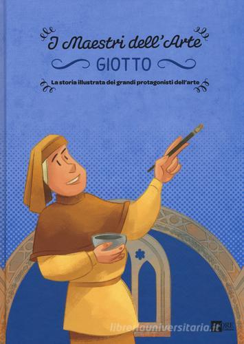 Giotto. La storia illustrata dei grandi protagonisti dell'arte. Ediz. illustrata di Stefano Zuffi, Emanuele Del Medico edito da 24 Ore Cultura