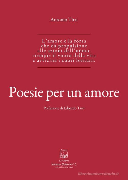 Poesie per un amore di Antonio Tirri edito da Belforte Salomone