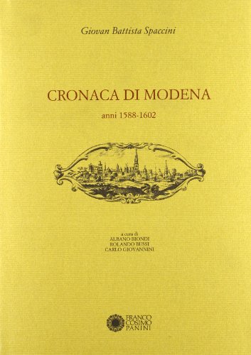 Cronaca di Modena vol.1 di G. Battista Spaccini edito da Franco Cosimo Panini