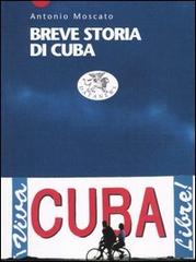 Breve storia di Cuba di Antonio Moscato edito da Datanews