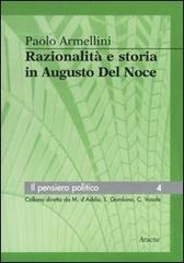 Razionalità e storia in Augusto Del Noce di Paolo Armellini edito da Aracne