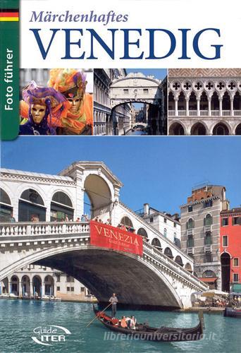 Marchenhaftes Venedig edito da Iter Edizioni