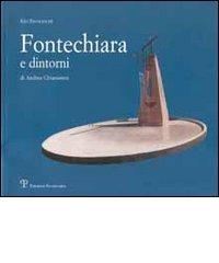 Fontechiara e dintorni di Andrea Chiarantini edito da Polistampa
