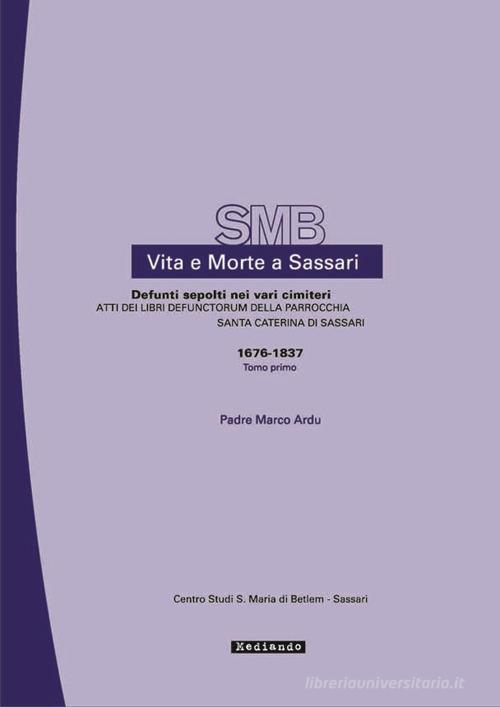 Atti dei libri defunctorum della parrocchia di S. Caterina (1676-1837) vol. 8 di Marco Ardu edito da Mediando