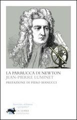 La parrucca di Newton di Jean-Pierre Luminet edito da La Lepre Edizioni