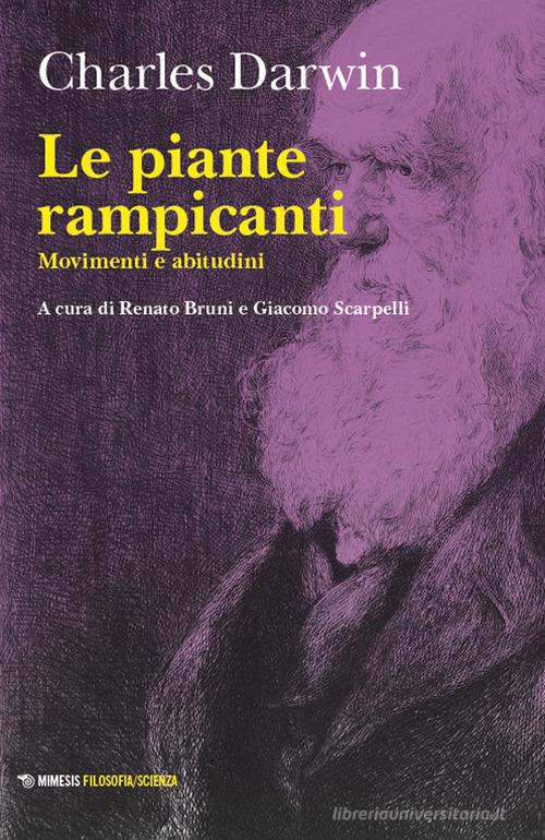 Le piante rampicanti. Movimenti e abitudini di Charles Darwin edito da Mimesis