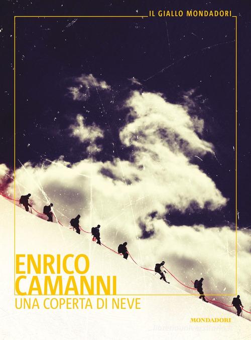 Una coperta di neve di Enrico Camanni edito da Mondadori