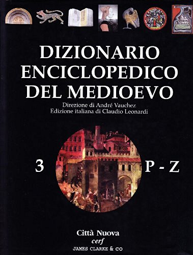 Dizionario enciclopedico del Medioevo vol.3 edito da Città Nuova