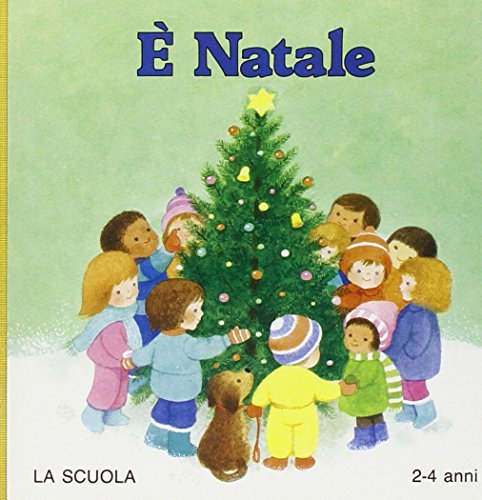 È Natale di Ann Ricketts, Mike Ricketts edito da La Scuola SEI