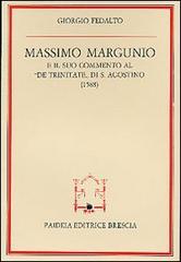 Massimo Margunio e il suo commento al «De Trinitate» di s. Agostino di Giorgio Fedalto edito da Paideia