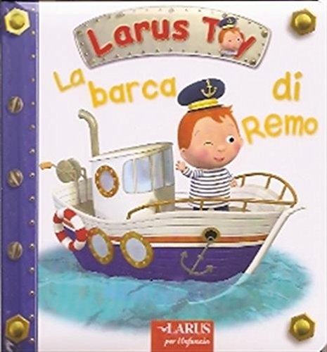 La barca di Remo edito da Larus