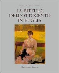 La pittura dell'800 in Puglia di Cristine Farese edito da Adda