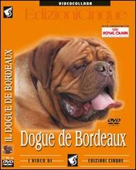 Dogue de Bordeaux. DVD edito da Edizioni Cinque