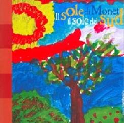Il sole di Monet il sole del sud edito da Linea d'Ombra Libri