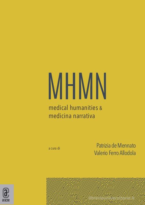 Medical humanities & medicina narrativa vol.3 edito da Aracne (Genzano di Roma)