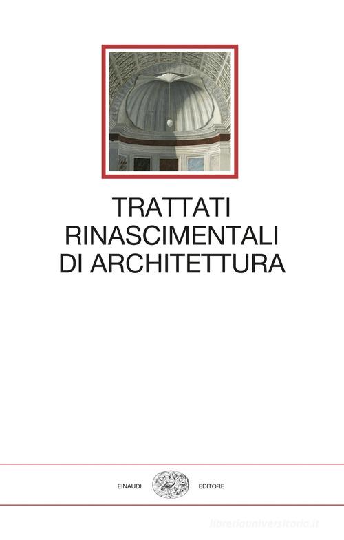 Trattati rinascimentali di architettura edito da Einaudi