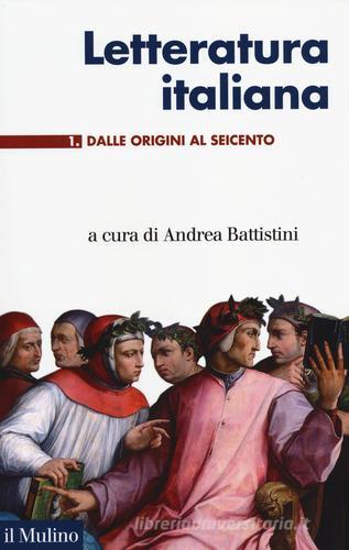 Letteratura italiana vol.1 edito da Il Mulino