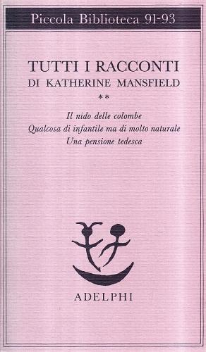 Tutti i racconti vol.2 di Katherine Mansfield edito da Adelphi