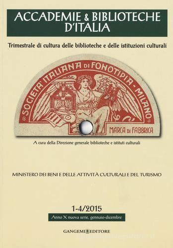 Accademie & biblioteche d'Italia (2015) vol. 1-4 edito da Gangemi Editore