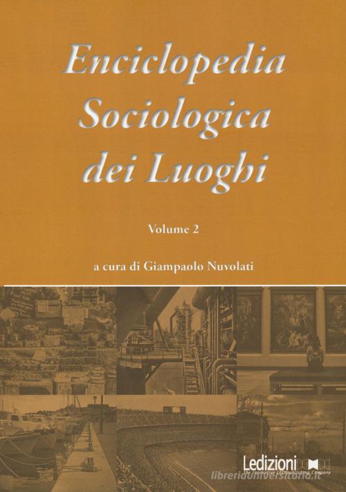 Enciclopedia sociologica dei luoghi vol.2 edito da Ledizioni