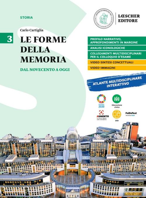 Le forme della memoria. Per le Scuole superiori vol. 3 di Carlo Cartiglia edito da Loescher