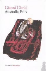 Australia Felix di Gianni Clerici edito da Fandango Libri
