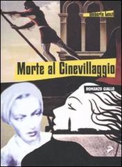 Morte al cinevillaggio di Umberto Lenzi edito da Coniglio Editore