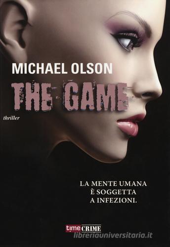 The game di Michael Olson edito da Time Crime