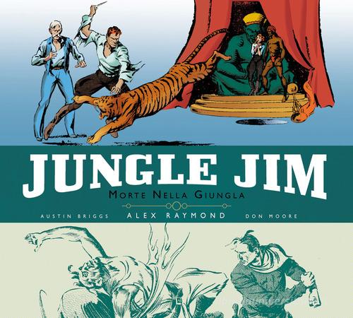 Morte nella giungla. Jungle Jim. Tavole domenicali 1934-1944 vol.1 di Alex Raymond, Don Moore, Austin Briggs edito da Editoriale Cosmo