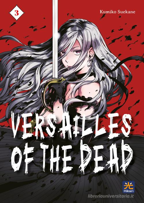 Versailles of the dead vol.3 di Kumiko Suekane edito da 001 Edizioni