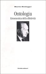 Ontologia. Ermeneutica della effettività di Martin Heidegger edito da Guida