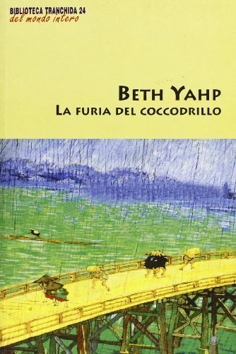 La furia del coccodrillo di Beth Yahp edito da Tranchida