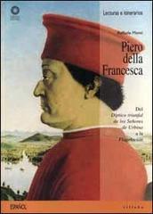 Piero della Francesca. Del «Díptico triunfal de los senores de Urbino» a la «Flagelación» di Raffaele Monti edito da Sillabe