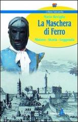 La maschera di ferro. Mistero, storia, leggenda di Mario Reviglio edito da Il Punto PiemonteinBancarella