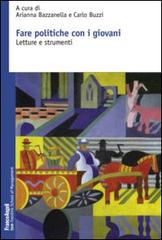 Fare politiche con i giovani. Letture e strumenti edito da Franco Angeli